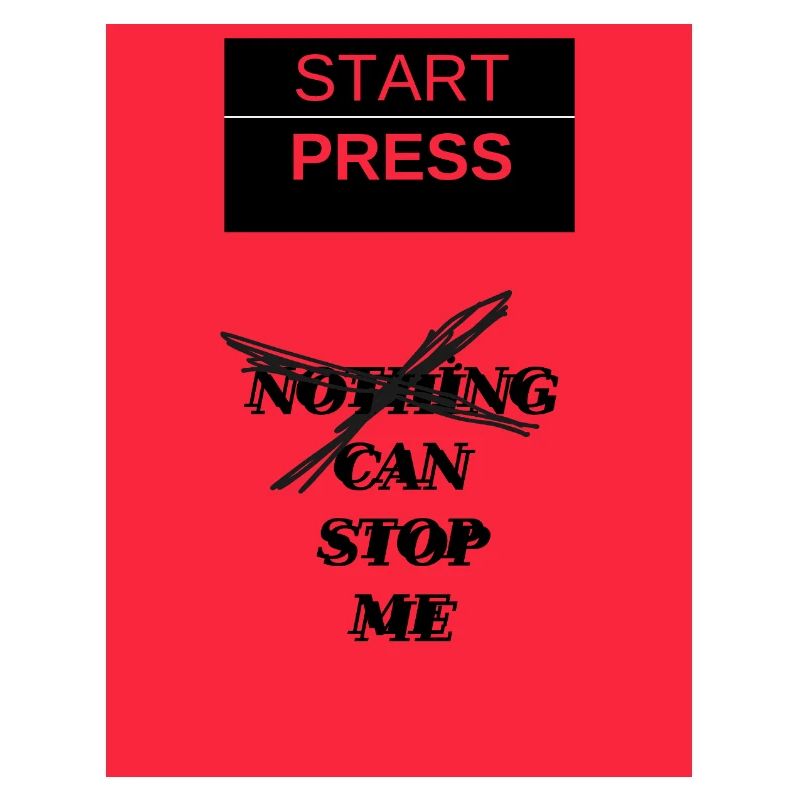 Start Press Nothing Can Stop Me
