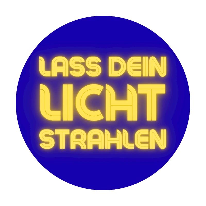 Lass Dein Licht Strahlen Neon