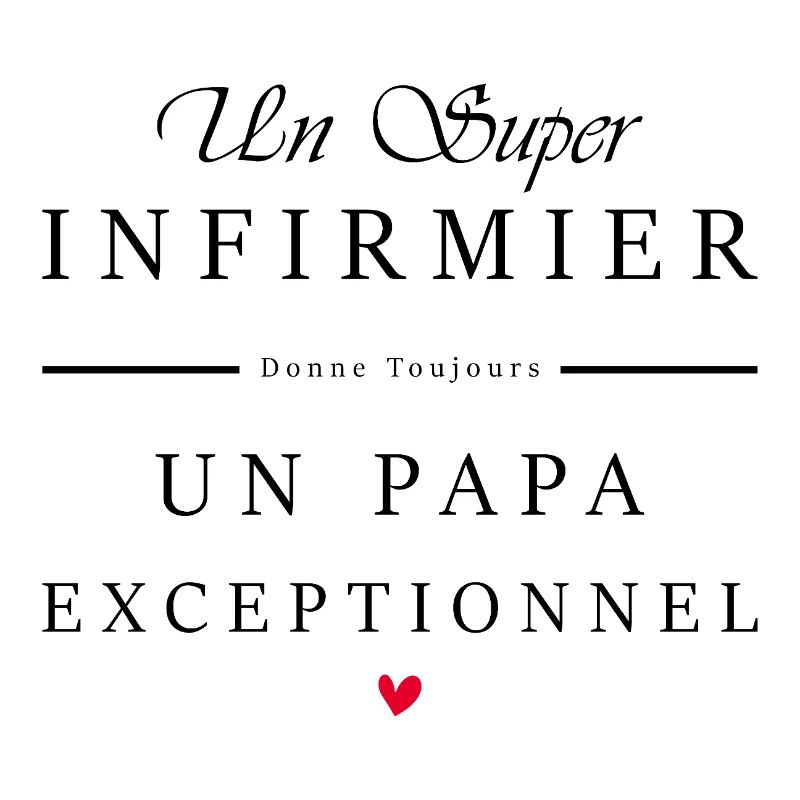 super infirmier - papa exceptionnel