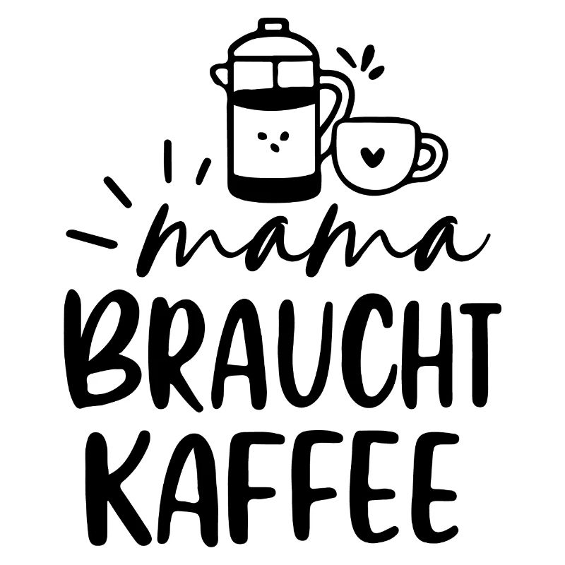 Mama braucht Kaffee Geschenkidee Muttertag