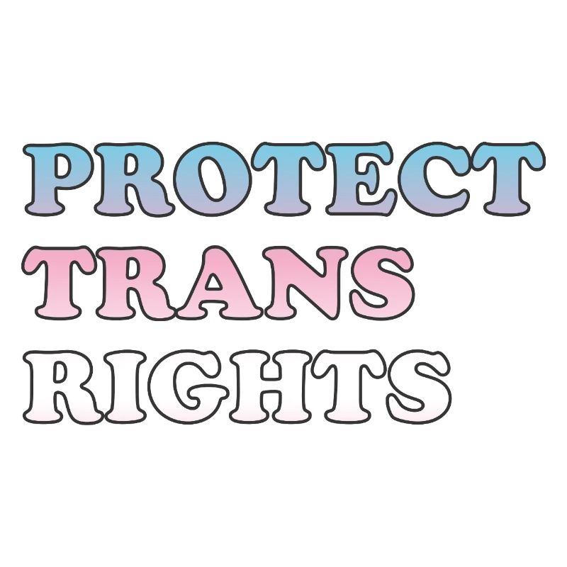 Protect Trans Rights Empowerment Design