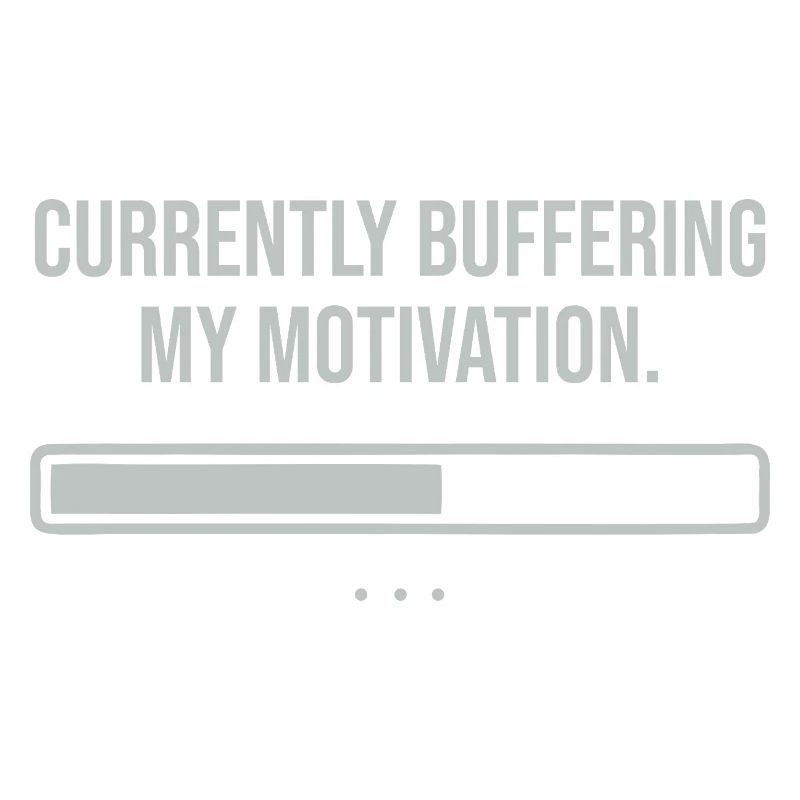 Currently buffering my motivation