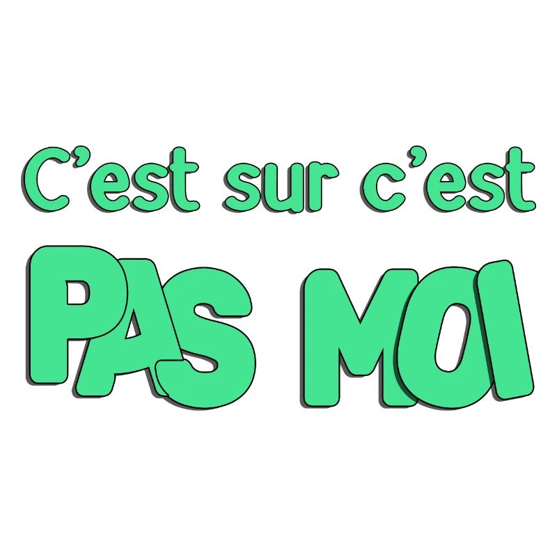 C'est sur c'est pas moi