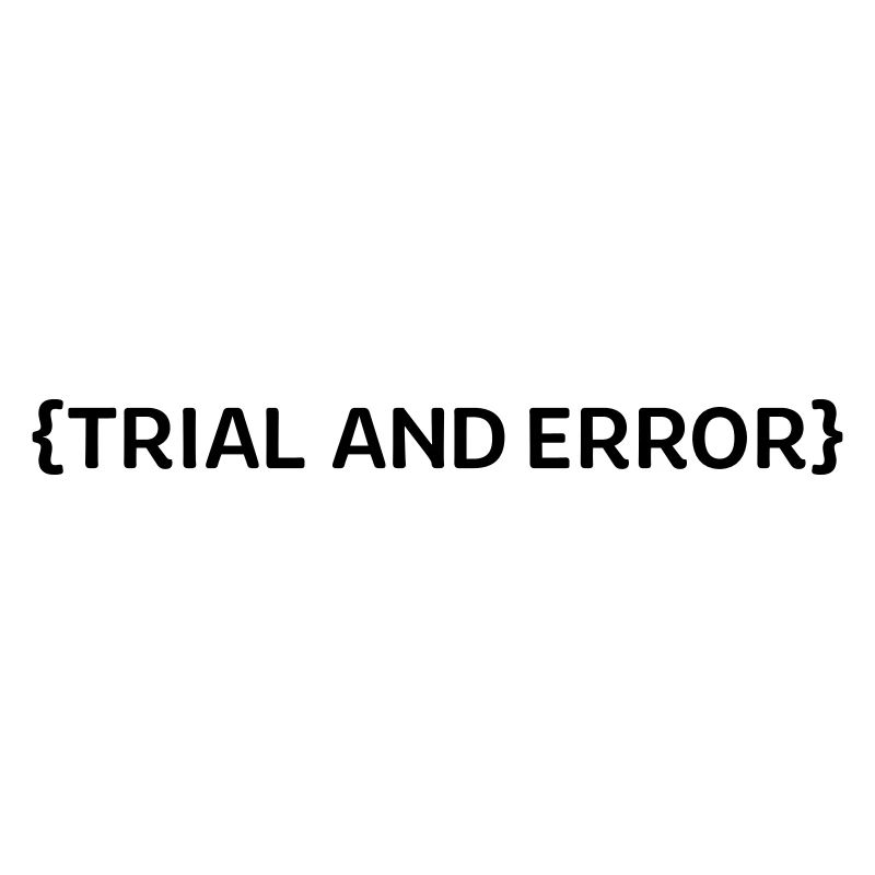 Trial an Error
