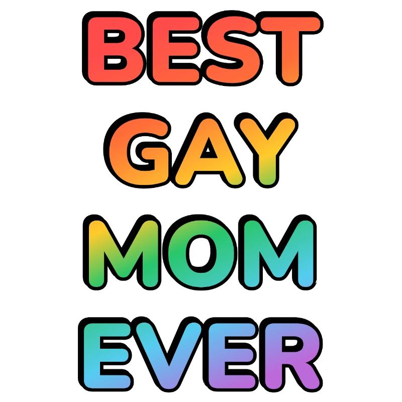 BESTE SCHWULE MUTTER ALLER ZEITEN