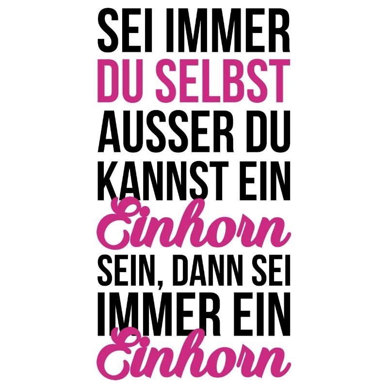 Sei ein Einhorn