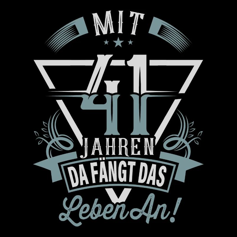 41. Geburtstag Da Fängt Das Leben An