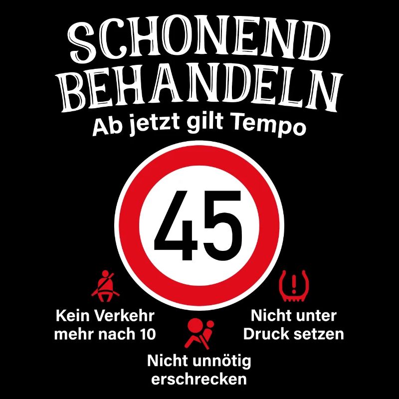 45. Geburtstag Schonend Behandeln 45 Tempolimit 45