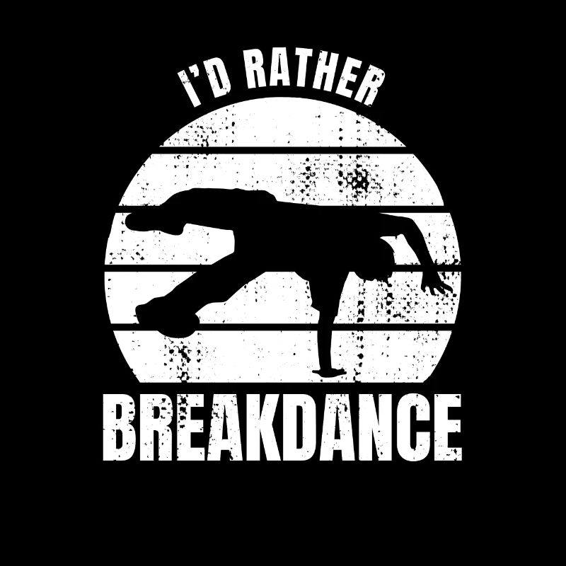 I'd Rather Breakdance