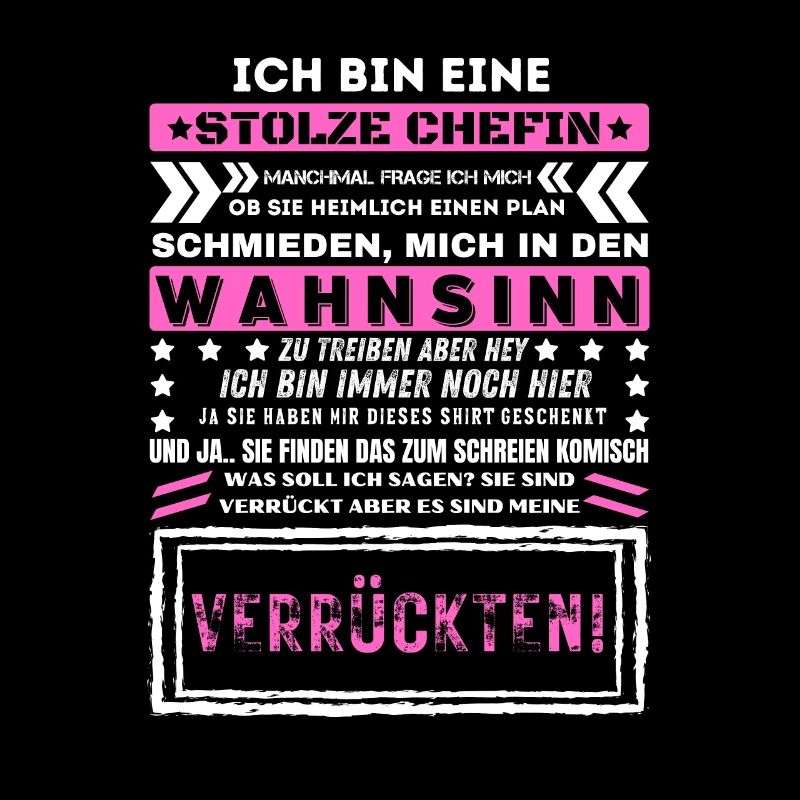 ICH BIN EINE STOLZE CHEFIN Humor Lustig