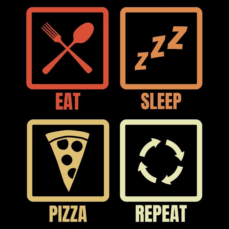 Manger dormir pizza répéter