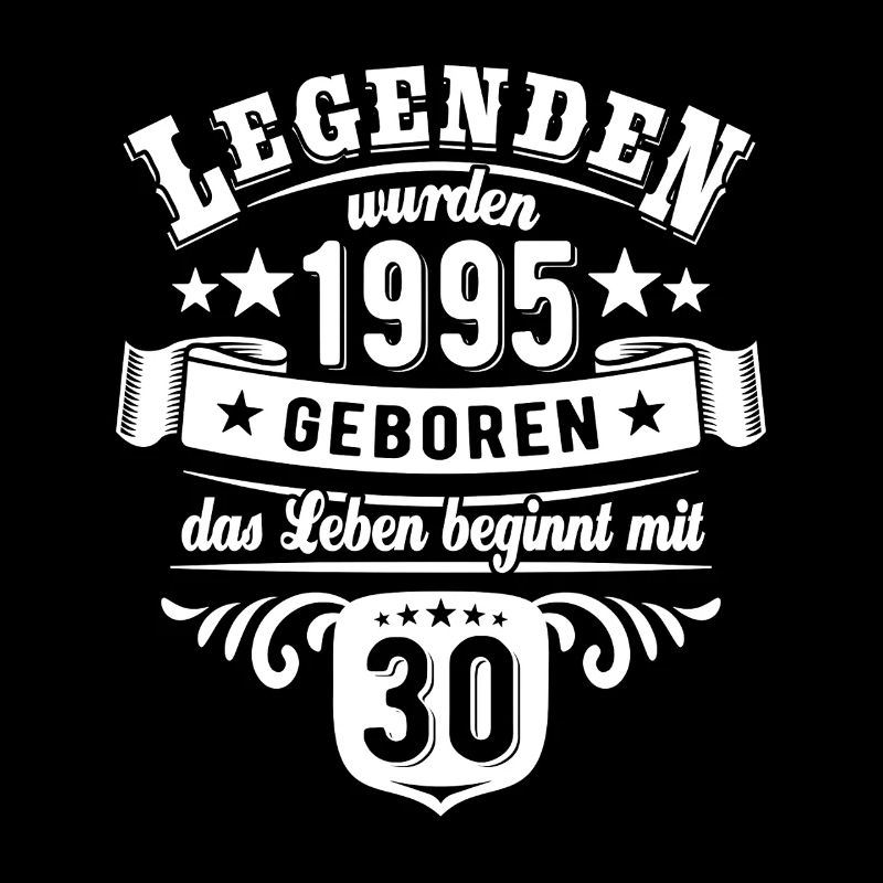 Legenden wurden 1995 geboren - 30. Geburtstag