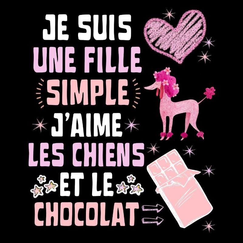 Ich bin ein einfaches Hunde- und Schokoladenmädchen