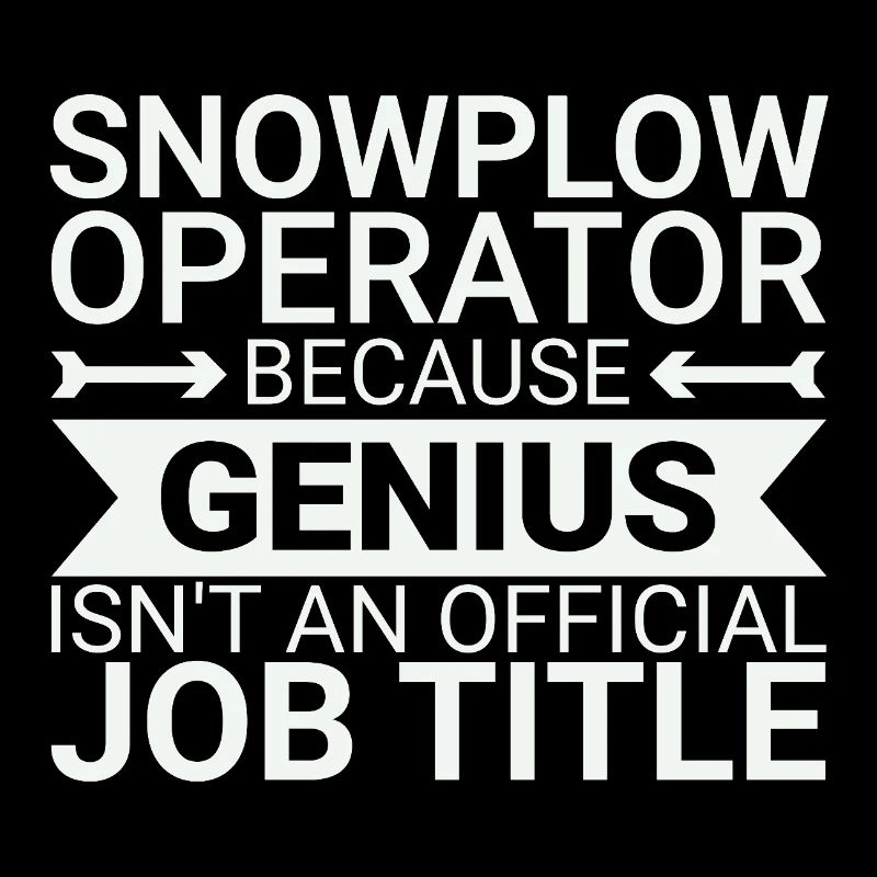 Snowplow Operator Genius Schneepflugfahrer