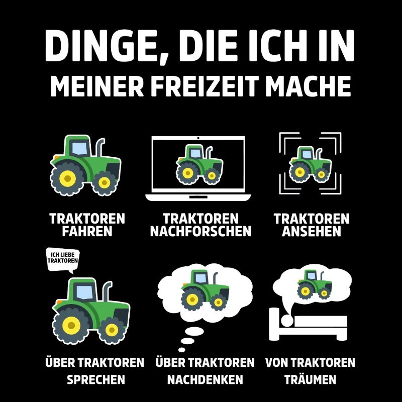 Dinge die ich meiner Freizeit mache Tractor 