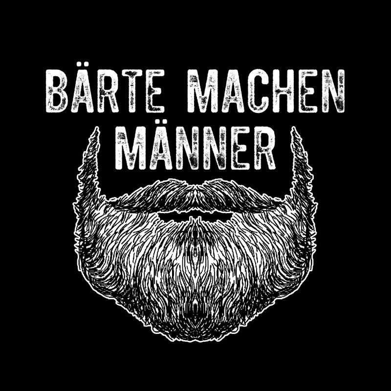 Bärte Machen Männer / Bart, Bartträger Spruch