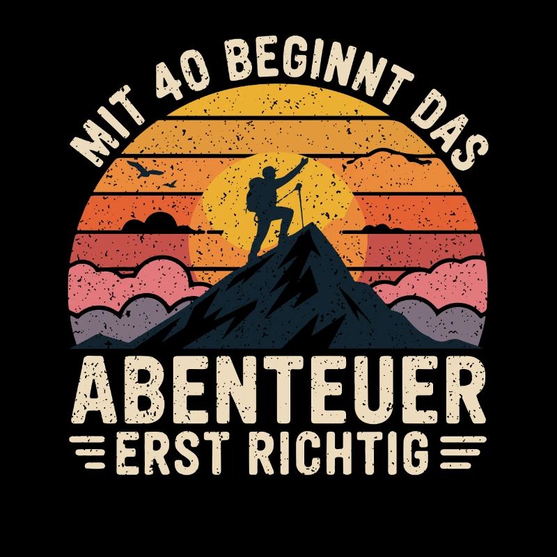 Mit 40 beginnt das Abenteuer
