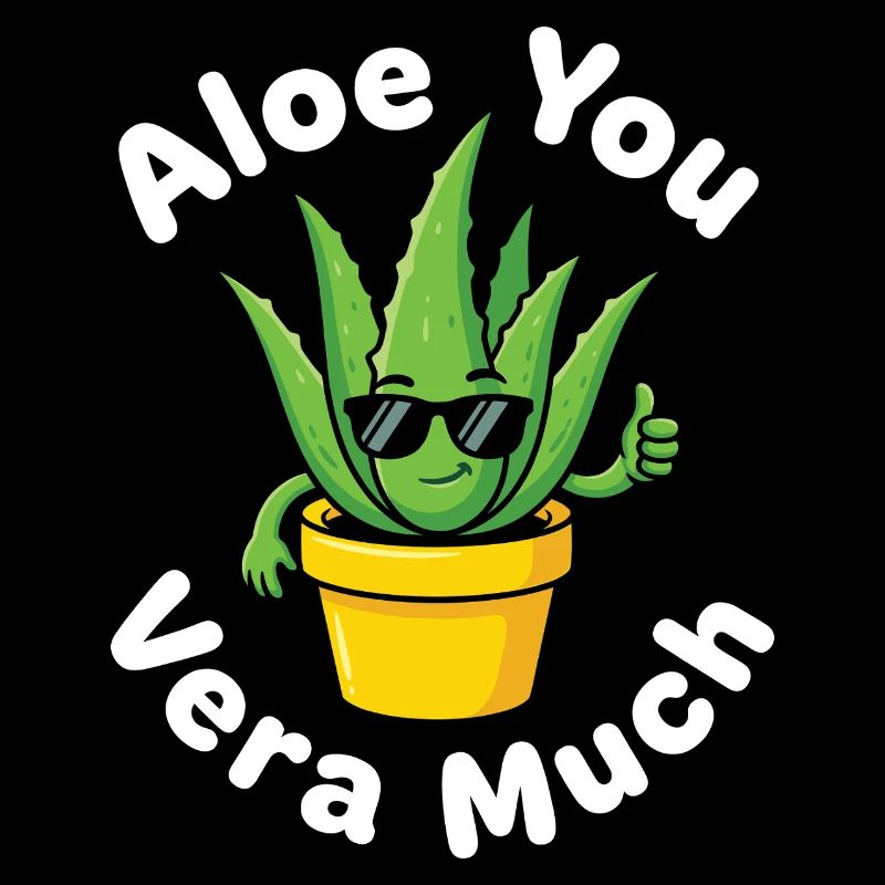 Aloe You Vera Much Succulent Cactus Pun