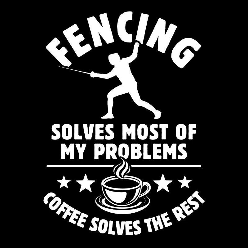 Fencing solves most of my Problems - Coffee