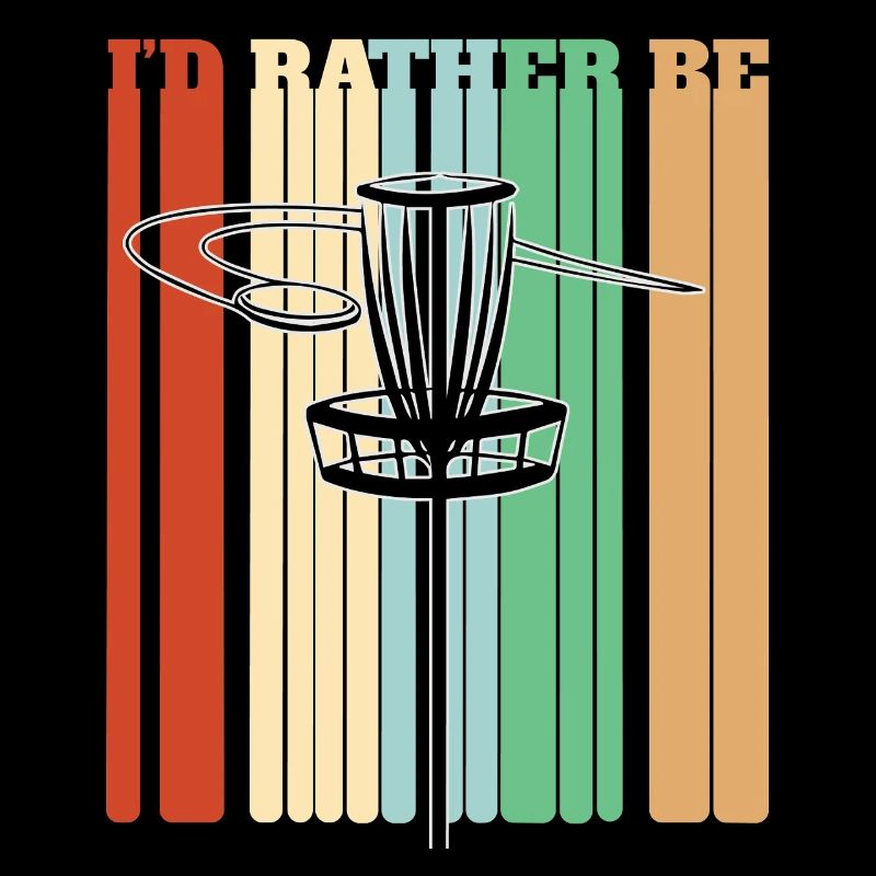 I'd Rather Be Playing Disc Golf