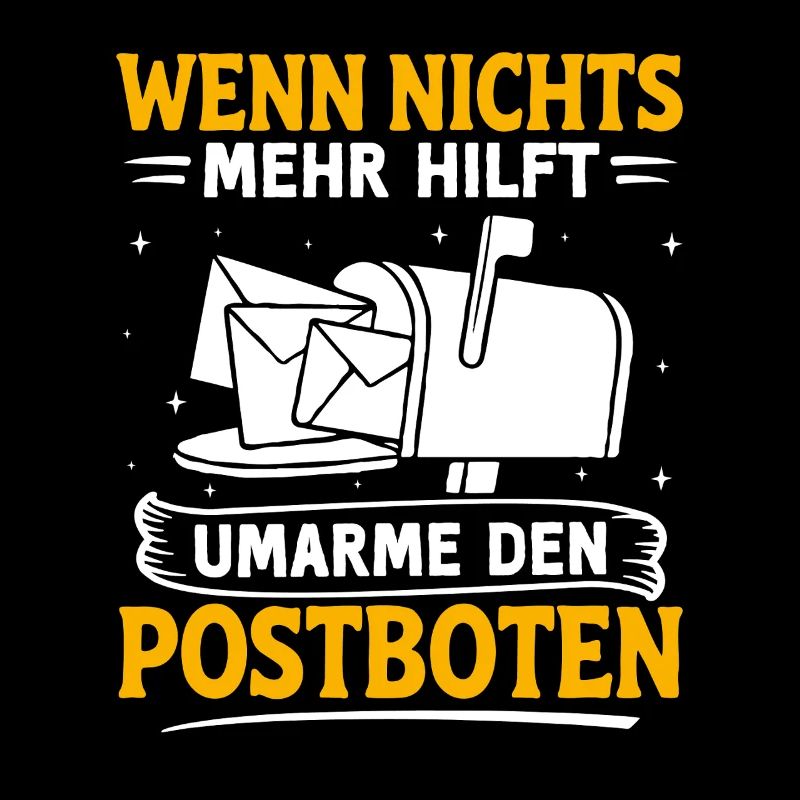 Postboten WENN NICHTS HILFT UMARME DEN POSTBOTEN