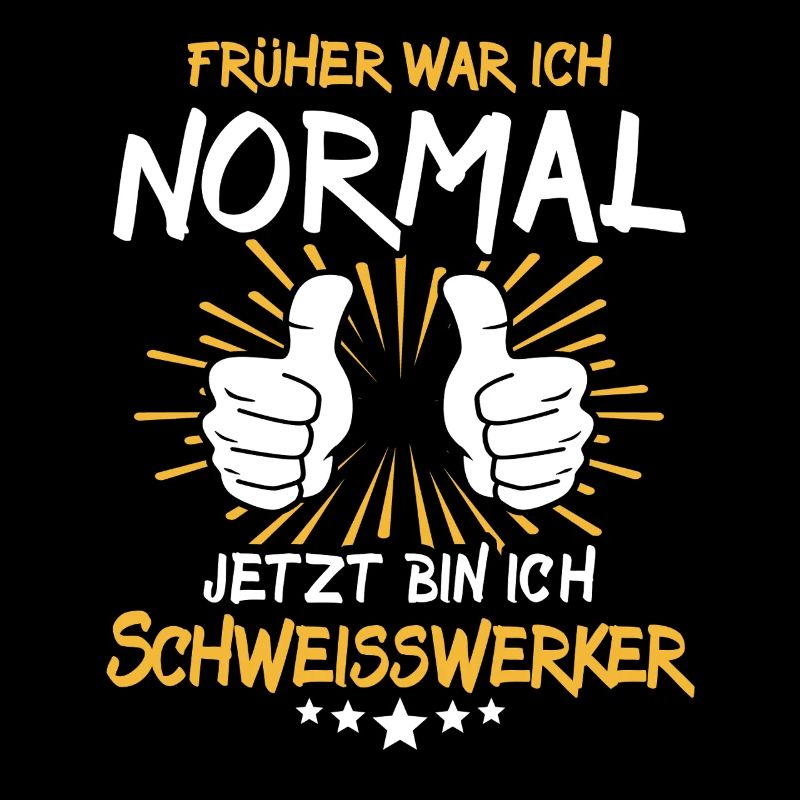 Schweisswerker Spruch