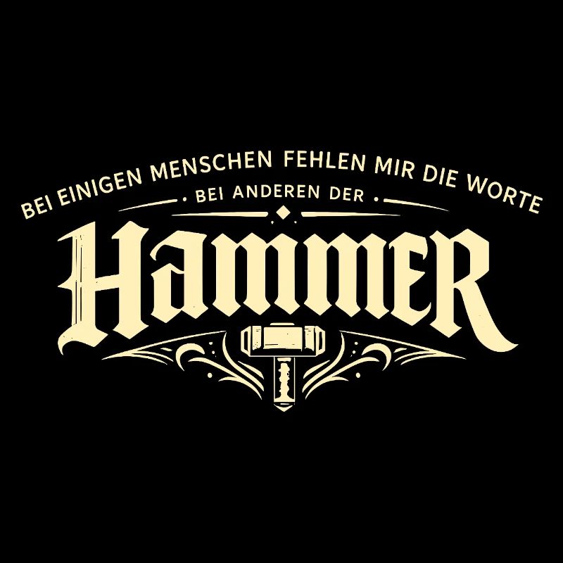 Bei einigen fehlen die Worte anderen der Hammer