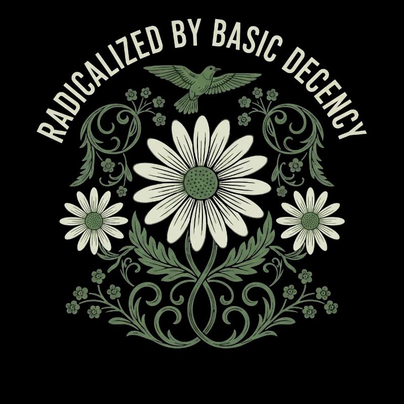 Radicalized by Basic Decency Vintage Flower Shirt