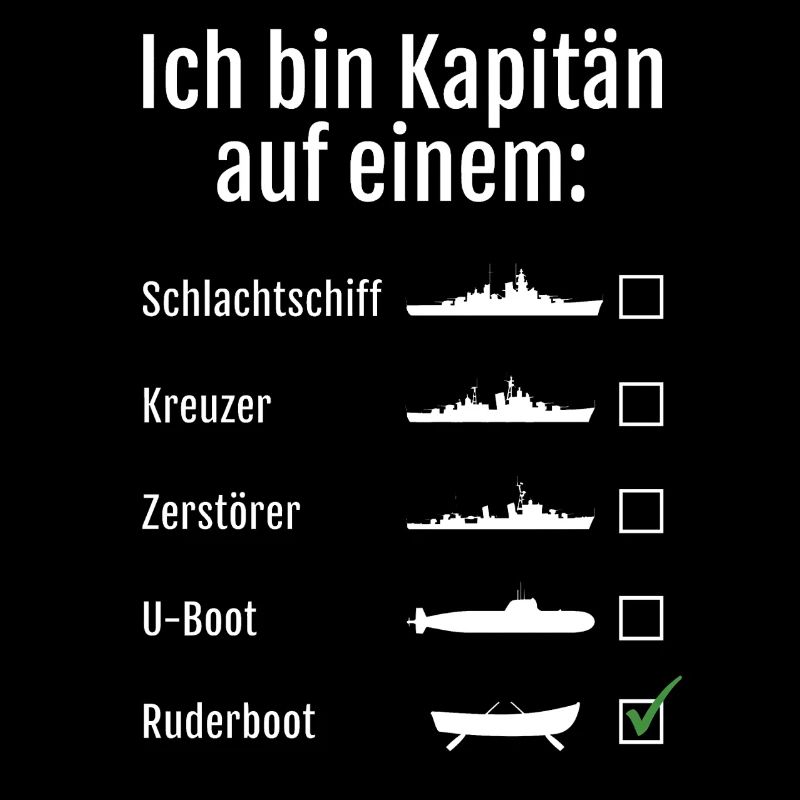 Ich bin Kapitän auf einem...