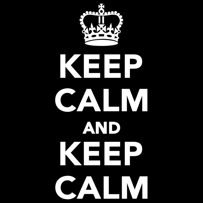 Keep calm and Keep calm