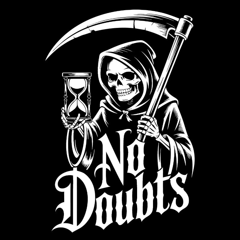 Sensenmann mit Sanduhr – No Doubts Spruch Gothic