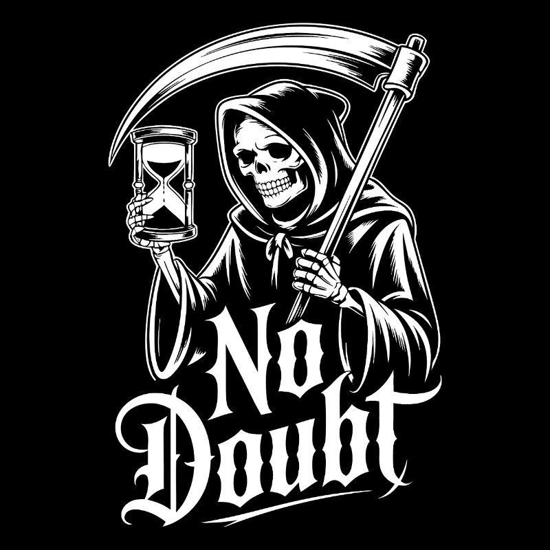 Sensenmann mit Sanduhr – No Doubts Spruch Gothic