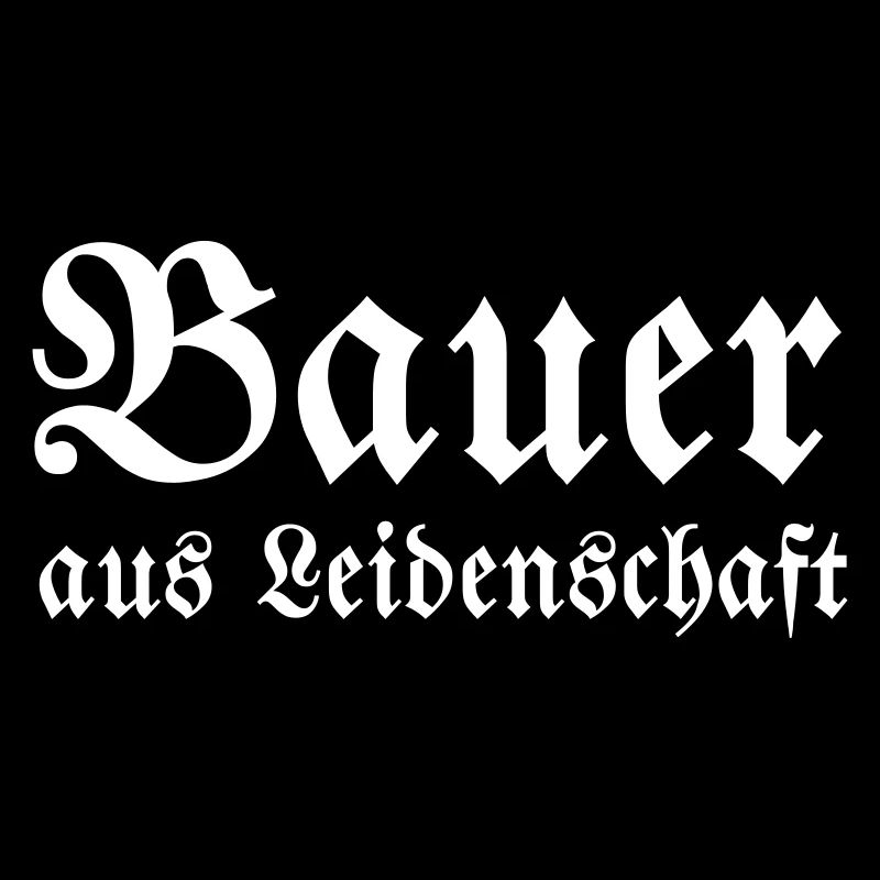 Bauer aus Leidenschaft
