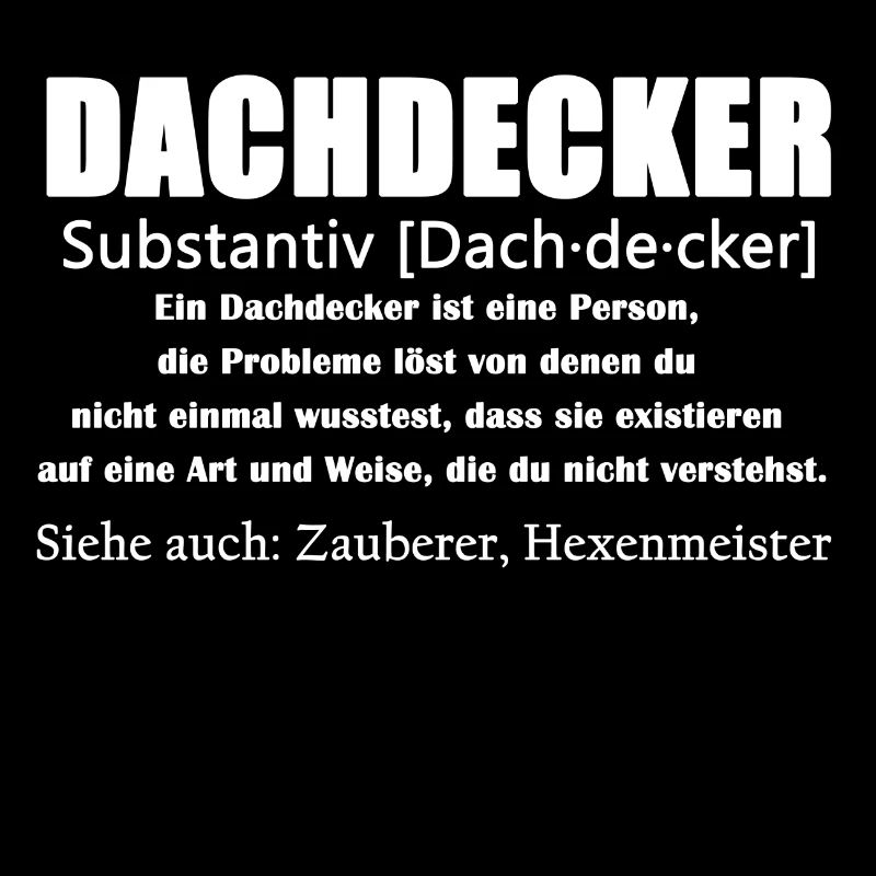 Dachdecker Definiton Shirt
