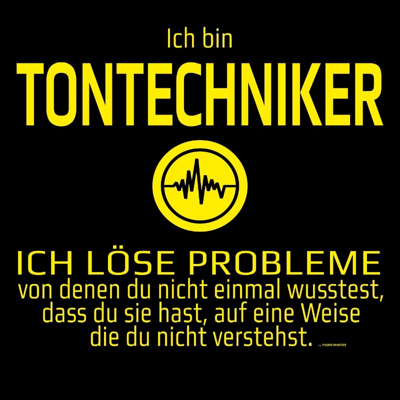 Ich bin Tontechniker