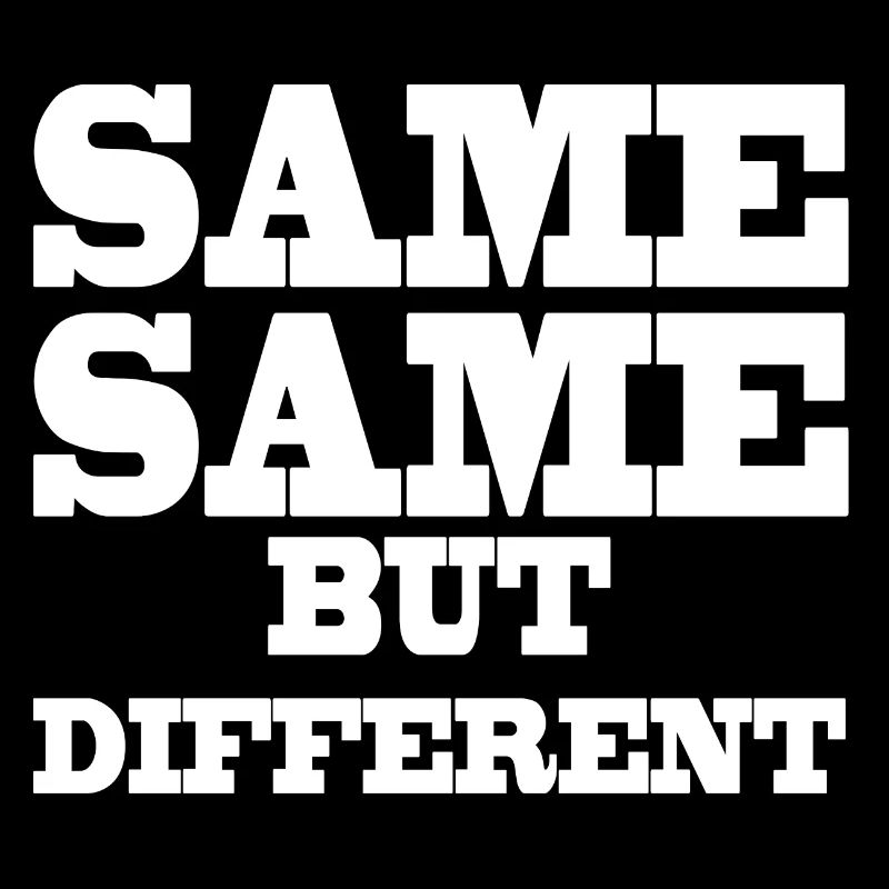 Same Same but Different