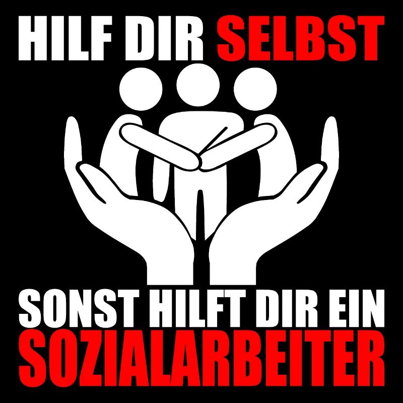 HILF DIR SELBST SONST HILFT DIR EIN SOZIALARBEITER