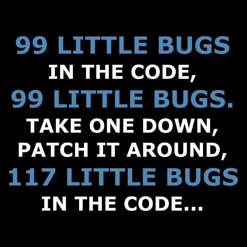 99 LITTLE BUGS IN THE CODE