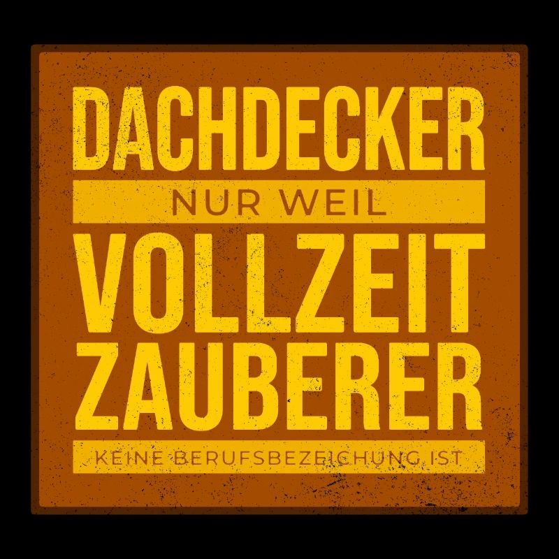 Dachdecker Vollzeit Zauberer