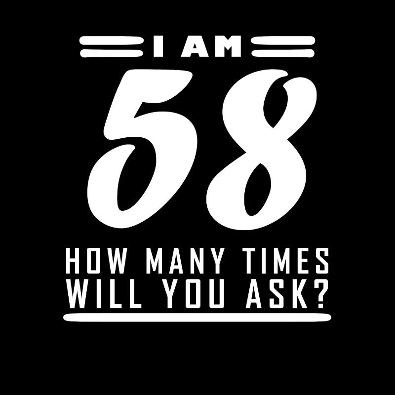 Ich bin 58 – 58. Geburtstag Geschenk