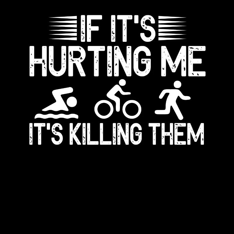 If It's Hurting Me It's Killing Them Tri