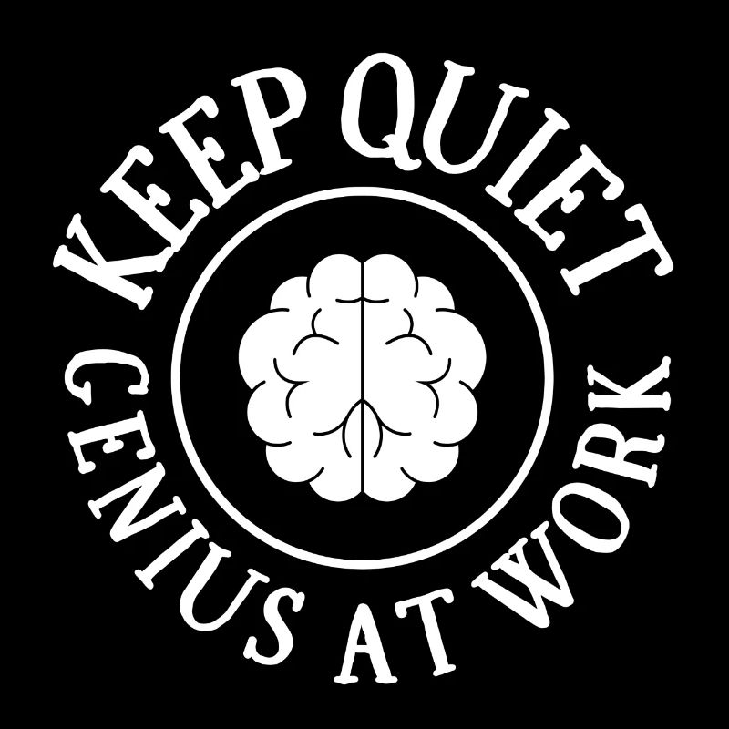 Work, engineering, I'm a genius