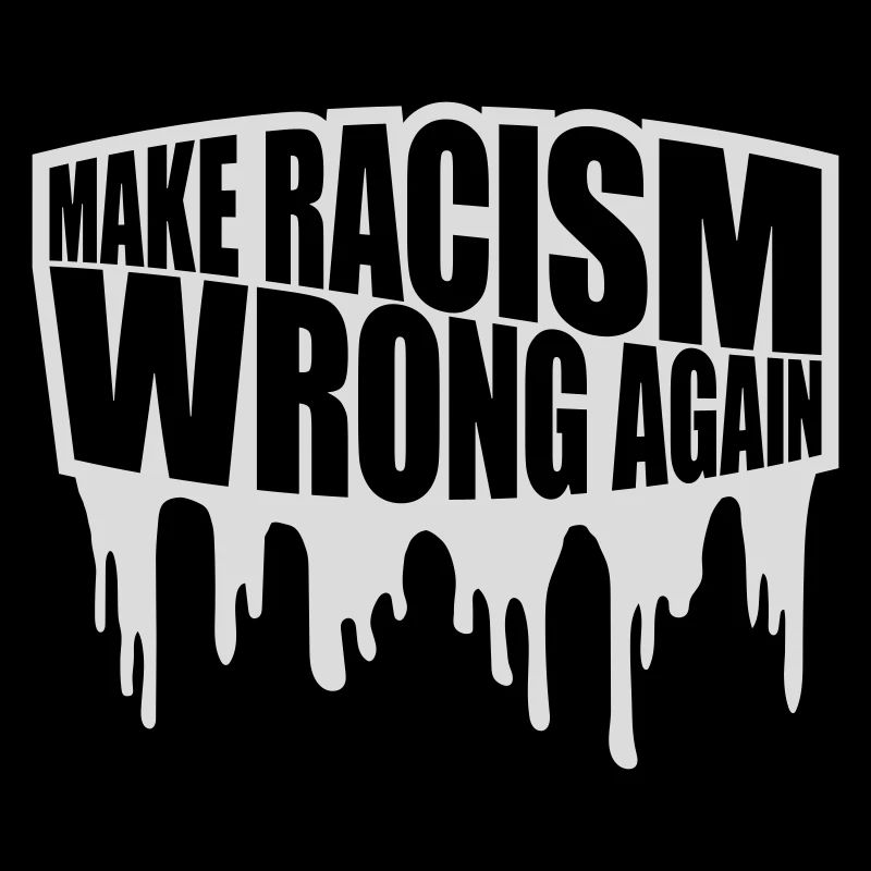 make racism wrong again