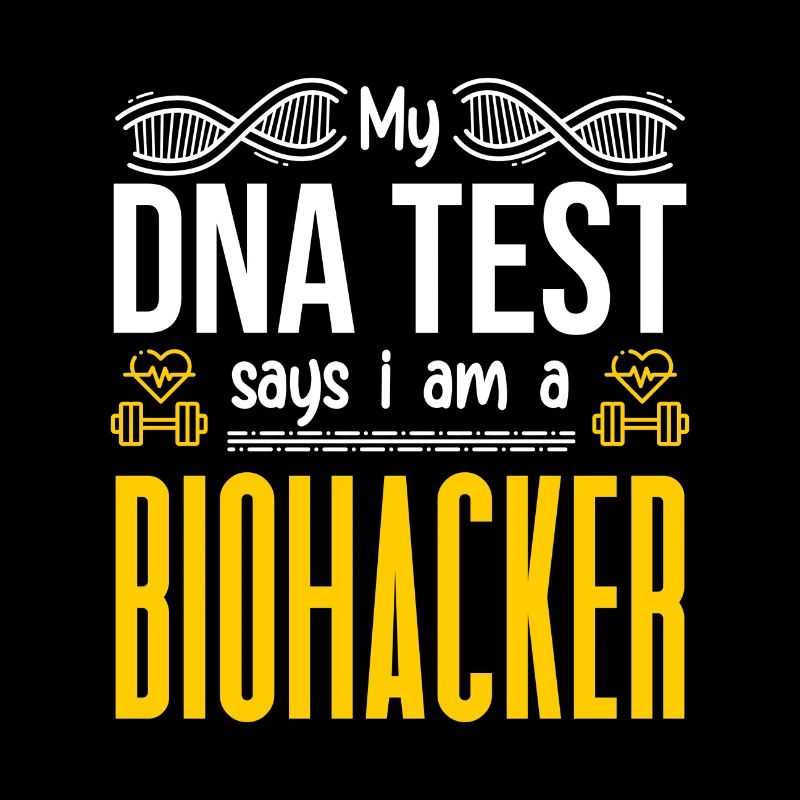 My DNA test says I'm a biohacker