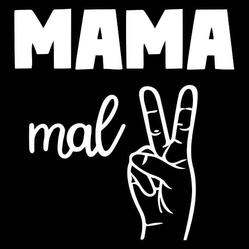 Mama Mal Zwei