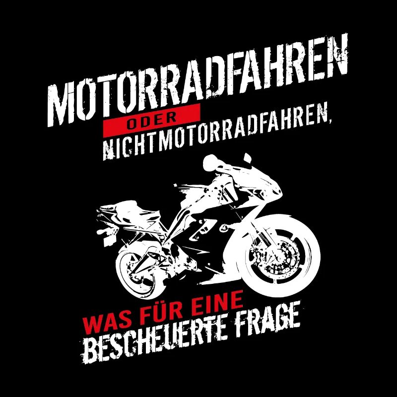 Motorradfahren oder Nichtmotorradfahren...