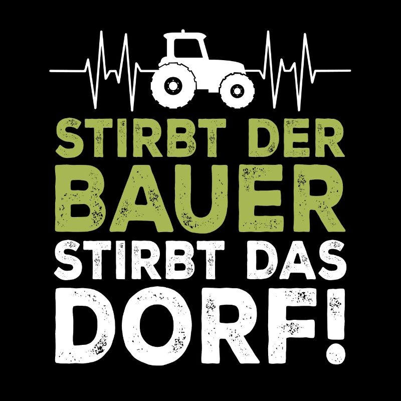 Stirbt der Bauer Stirbt das Dorf
