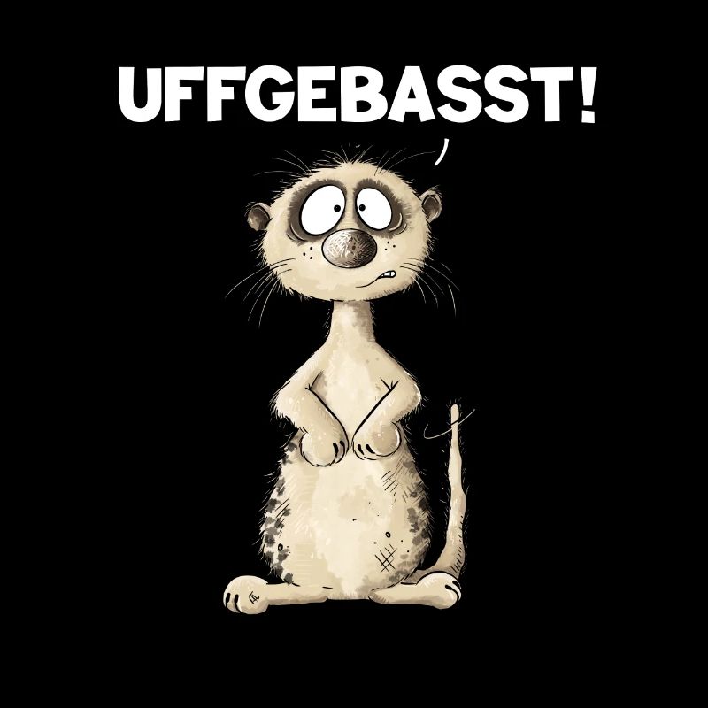 Drolliges Erdmännchen Hessisch Uffgebasst