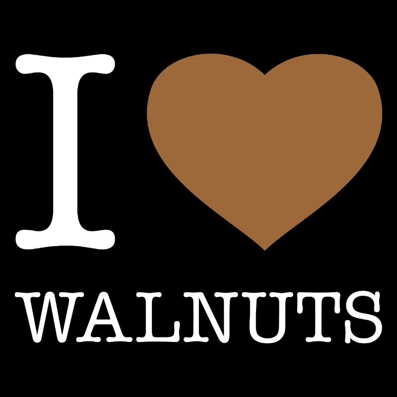 I LOVE WALNUTS