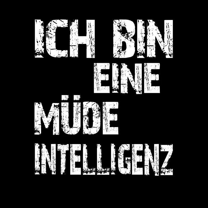 KI Spruch Ich bin eine müde Intelligenz